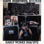 Dave Edmunds : Dave Edmunds, Rocker: Early Works 1968-1972